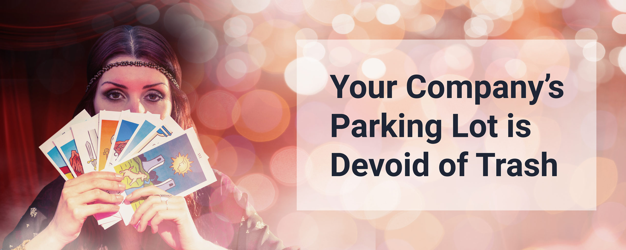 Your Company's Parking Lot is Devoid of Trash